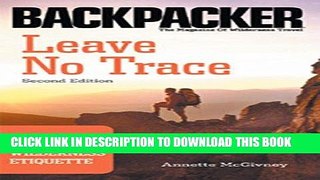 [Free Read] Leave No Trace: A Guide to the New Wilderness Etiquette (Backpacker) (Backpacker