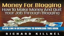 Ebook How To Blog:Money For Blogging - How To Make Money And Quit Your Job Through Blogging (small