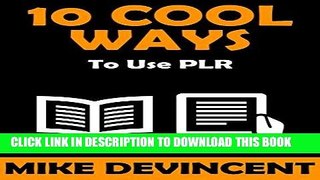 Best Seller 10 Cool Ways To Use PLR Free Read