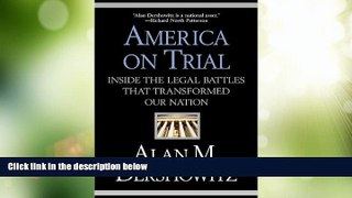 Big Deals  America on Trial: Inside the Legal Battles That Transformed Our Nation  Full Read Best