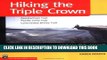 [Free Read] Hiking the Triple Crown : Appalachian Trail - Pacific Crest Trail - Continental Divide