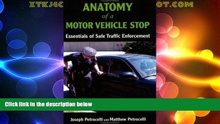 Must Have PDF  Anatomy of a Motor Vehicle Stop: Essentials of Safe Traffic Enforcement  Best