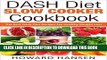 Ebook DASH Diet Slow Cooker Cookbook: The Best Dash Diet Recipes For Healthy Weight Loss Free Read