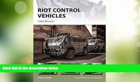Big Deals  Riot Control Vehicles: 1945-Present (New Vanguard)  Best Seller Books Best Seller