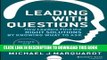 [New] Ebook Leading with Questions: How Leaders Find the Right Solutions by Knowing What to Ask