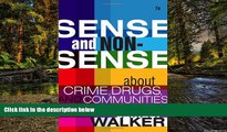 Must Have  Sense and Nonsense About Crime, Drugs, and Communities: A Policy Guide  READ Ebook