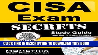 Read Now CISA Exam Secrets Study Guide: CISA Test Review for the Certified Information Systems