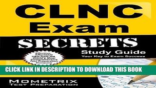 Read Now CLNC Exam Secrets Study Guide: CLNC Test Review for the Certified Legal Nurse Consultant