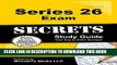 Read Now Series 26 Exam Secrets Study Guide: Series 26 Test Review for the Investment Company and