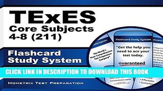 Read Now TExES Core Subjects 4-8 (211) Flashcard Study System: TExES Test Practice Questions