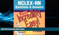 FULL ONLINE  NCLEX-RN Questions   Answers Made Incredibly Easy! (Incredibly Easy! SeriesÂ®)