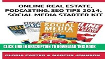 [PDF] Online Real Estate,Podcasting, SEO Tips 2014,Social  Media Starter Kit Popular Colection