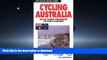 FAVORIT BOOK Cycling Australia : Bicycle Touring Throughout the Sunny Continent (The Active Travel