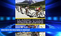 EBOOK ONLINE Classic Cycle Routes of Europe: The 25 greatest road cycling races and how to ride