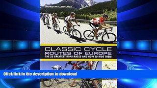 EBOOK ONLINE Classic Cycle Routes of Europe: The 25 greatest road cycling races and how to ride