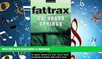 READ ONLINE Fat/Trax: Colorado Springs: 42 Great Mountain Bike Rides (Falcon Guide) READ PDF FILE