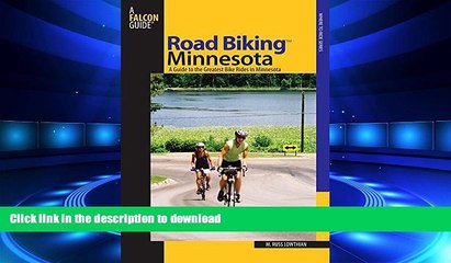 READ THE NEW BOOK Road Biking(TM) Minnesota: A Guide To The Greatest Bike Rides In Minnesota (Road