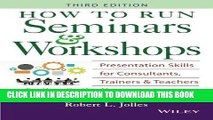[New] Ebook How to Run Seminars   Workshops: Presentation Skills for Consultants, Trainers and
