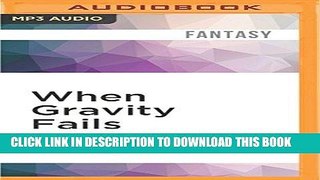 Read Now When Gravity Fails (Marid Audran Trilogy) Download Book