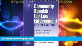 Big Deals  Community Spanish For Law Enforcement Field Guide  Best Seller Books Best Seller