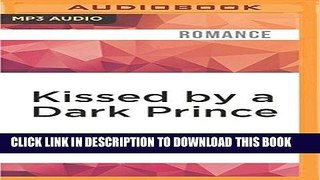 Read Now Kissed by a Dark Prince (Eternal Mates) PDF Online