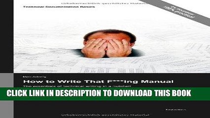 [New] Ebook Technical Documentation Basics: How to Write That F***ing Manual - The essentials of