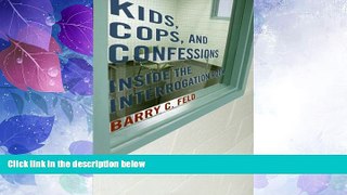 Big Deals  Kids, Cops, and Confessions: Inside the Interrogation Room (Youth, Crime, and Justice)