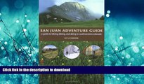 FAVORIT BOOK San Juan Adventure Guide: Hiking, Biking, and Skiing in Southwestern Colorado READ