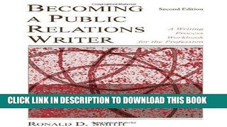[New] Ebook Becoming a Public Relations Writer: A Writing Workbook for Emerging and Established