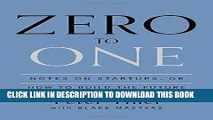 [Free Read] Zero to One: Notes on Startups, or How to Build the Future Full Online