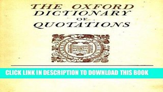 Read Now The Oxford Dictionary of Quotations (Second Edition) Download Book
