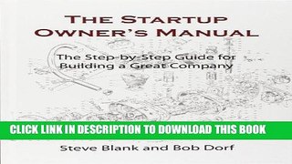 [Free Read] The Startup Owner s Manual: The Step-By-Step Guide for Building a Great Company Free