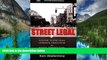 Must Have  Street Legal: A Guide to Pre-trial Criminal Procedure for Police, Prosecutors, and