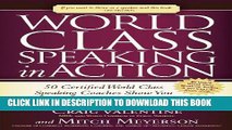 [New] Ebook World Class Speaking in Action: 50 Certified Coaches Show You How to Present,