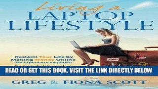 [New] Ebook Living a Laptop Lifestyle: Reclaim Your Life by Making Money Online ( No Experience