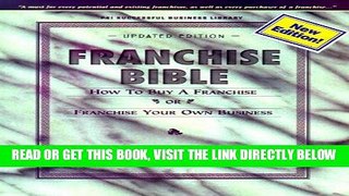 [New] Ebook Franchise Bible: How to Buy a Franchise or Franchise Your Own Business Free Online