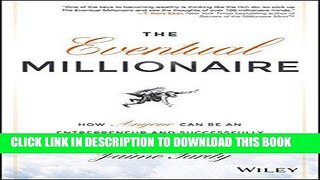 [New] Ebook The Eventual Millionaire: How Anyone Can Be an Entrepreneur and Successfully Grow