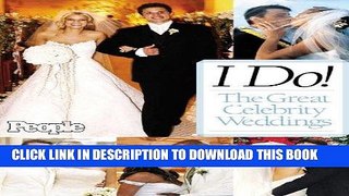 Read Now I Do! The Great Celebrity Weddings - From the editors of People magazine PDF Book