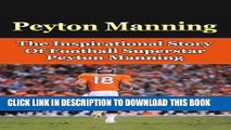 [BOOK] PDF Peyton Manning: The Inspirational Story of Football Superstar Peyton Manning (Peyton