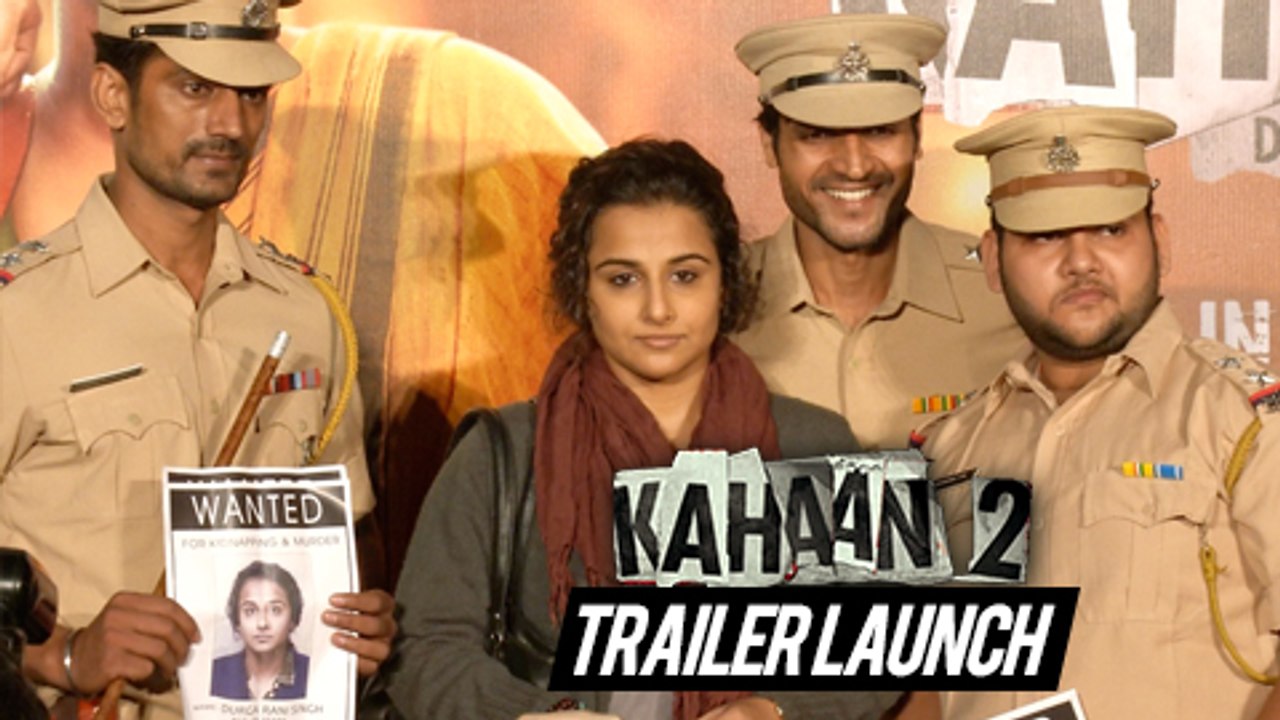 Kahaani 2 Durga Rani Singh Official Trailer Launch | Vidya Balan, Arjun Rampal - FULL EVENT UNCUT