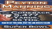 [BOOK] PDF Peyton Manning   the Denver Broncos - The Comeback 5,477 Yards, 55 Tds,   His Return to