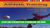 Read Now Foundations of Athletic Training: Prevention, Assessment, and Management (Sports Injury