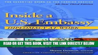 [EBOOK] DOWNLOAD Inside a U.S. Embassy: Diplomacy at Work, The Essential Guide to the Foreign