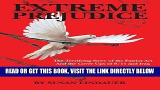 [EBOOK] DOWNLOAD Extreme Prejudice: The Terrifying Story of the Patriot Act and the Cover Ups of