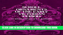 Read Now Scroll Ornaments of the Early Victorian Period (Dover Pictorial Archive) Download Book
