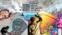 Cámara al Hombro - Pinturas sobre los muros en Chile