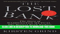 [Ebook] The Lost Bank: The Story of Washington Mutual-The Biggest Bank Failure in American History