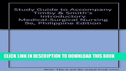 Video herunterladen: Read Now Study Guide to Accompany Timby   Smith s Introductory Medical-Surgical Nursing Download