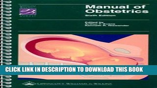 Read Now Manual of Obstetrics (Lippincott Manual Series (Formerly known as the Spiral Manual