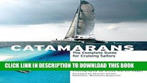 [EBOOK] DOWNLOAD Catamarans: The Complete Guide for Cruising Sailors PDF